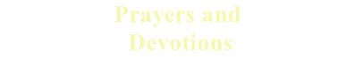 Prayers and  Devotions